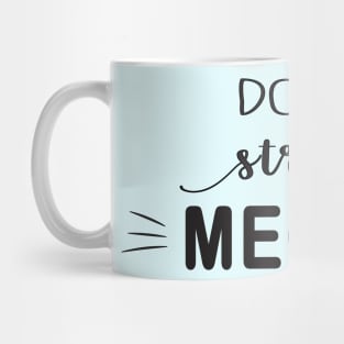 Don't Stress Meowt Mug